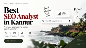 Best SEO Analyst in Kannur: A Simple Approach to Better Search Visibility